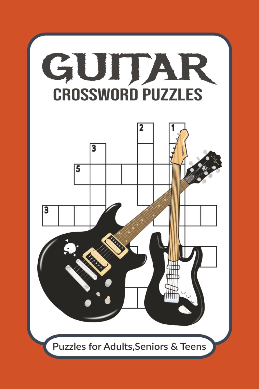 Guitar Crossword Puzzles: Crossword Puzzles with Easy to Read Print about Guitars, Music Enthusiasts, Rock n Roll and More | 6x9 inches, 120 pages | ... for Vacations, Holidays and Relaxation