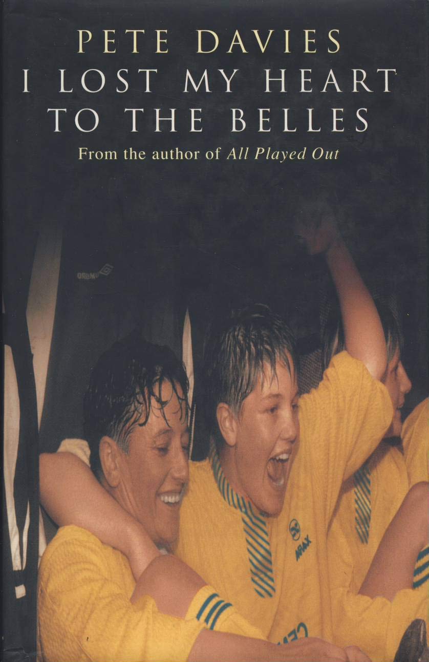 Buy I LOST MY HEART TO THE BELLES: Story of the Doncaster Belles — BookShops.in