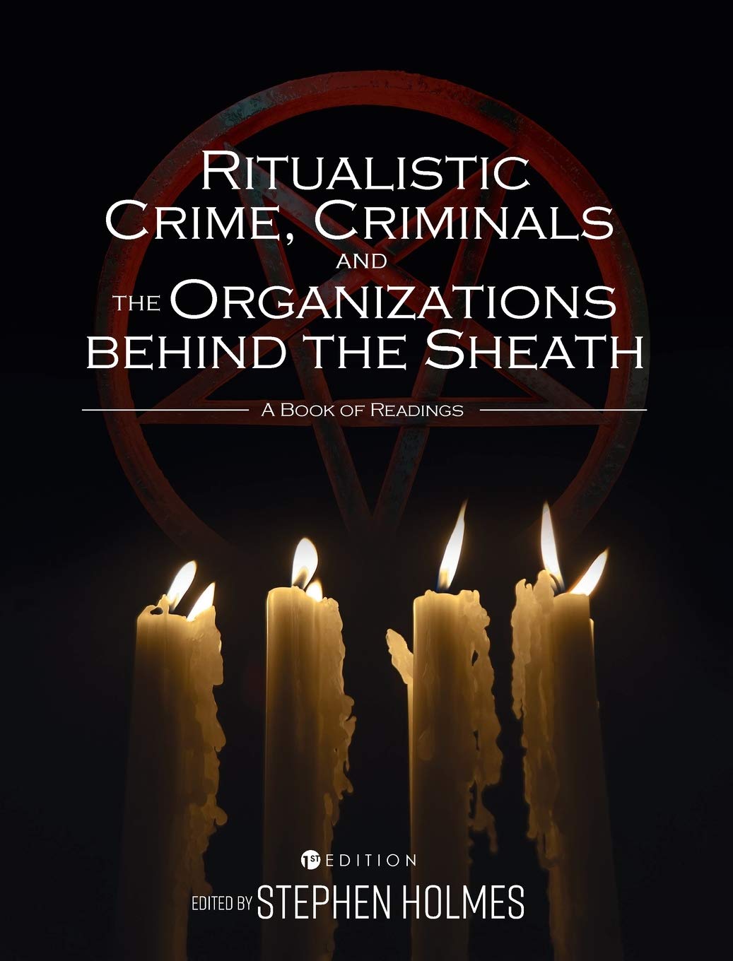 Ritualistic Crime, Criminals, and the Organizations behind the Sheath: A Book of Readings Hardcover – 1 July 2020