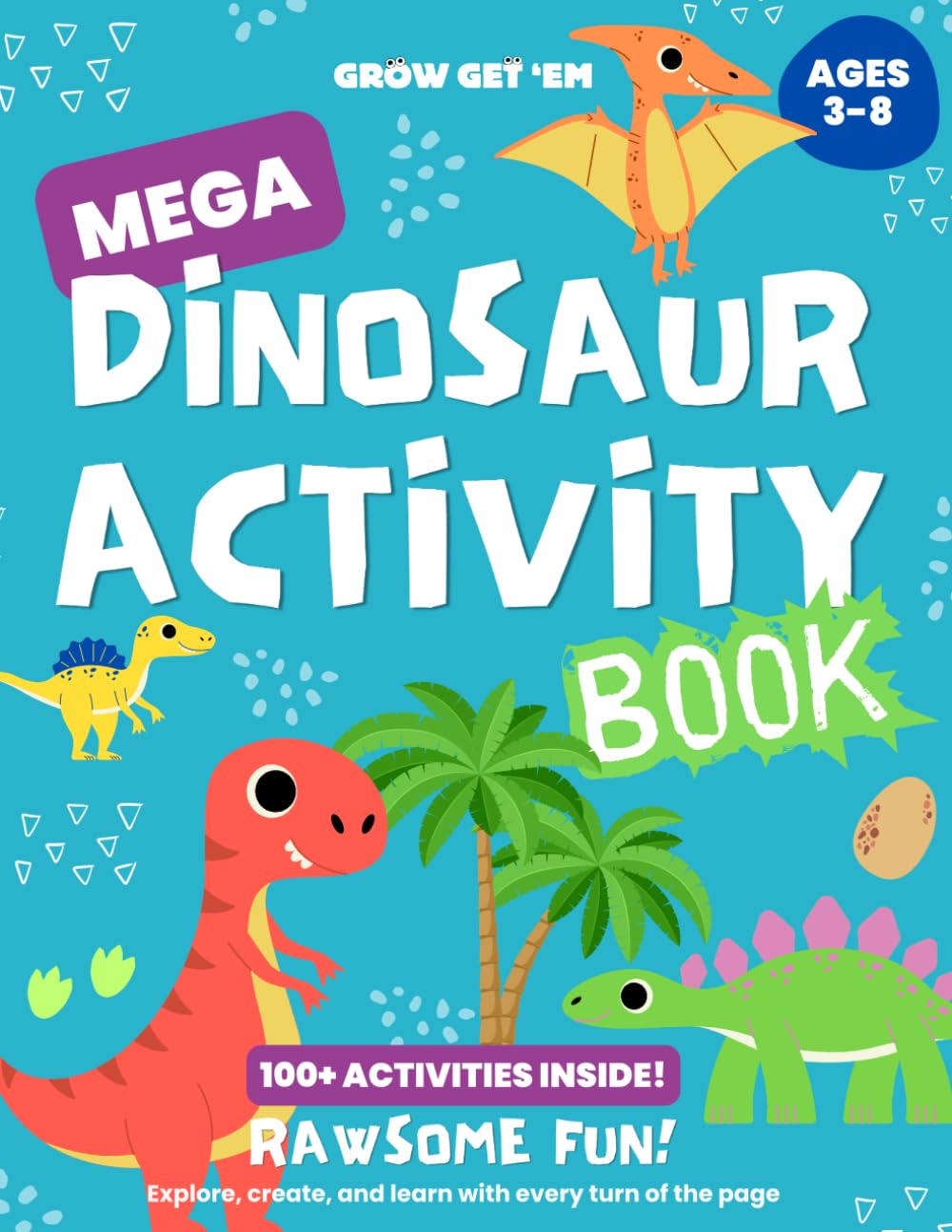 Dinosaur Mega Learning Activity Book - Includes colouring, tracing, letter formation, dot-to-dots & more!: Over 100 learning activities
