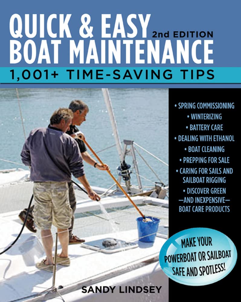 Quick and Easy Boat Maintenance, 2nd Edition: 1,001 Time-Saving Tips Paperback – August 7, 2012