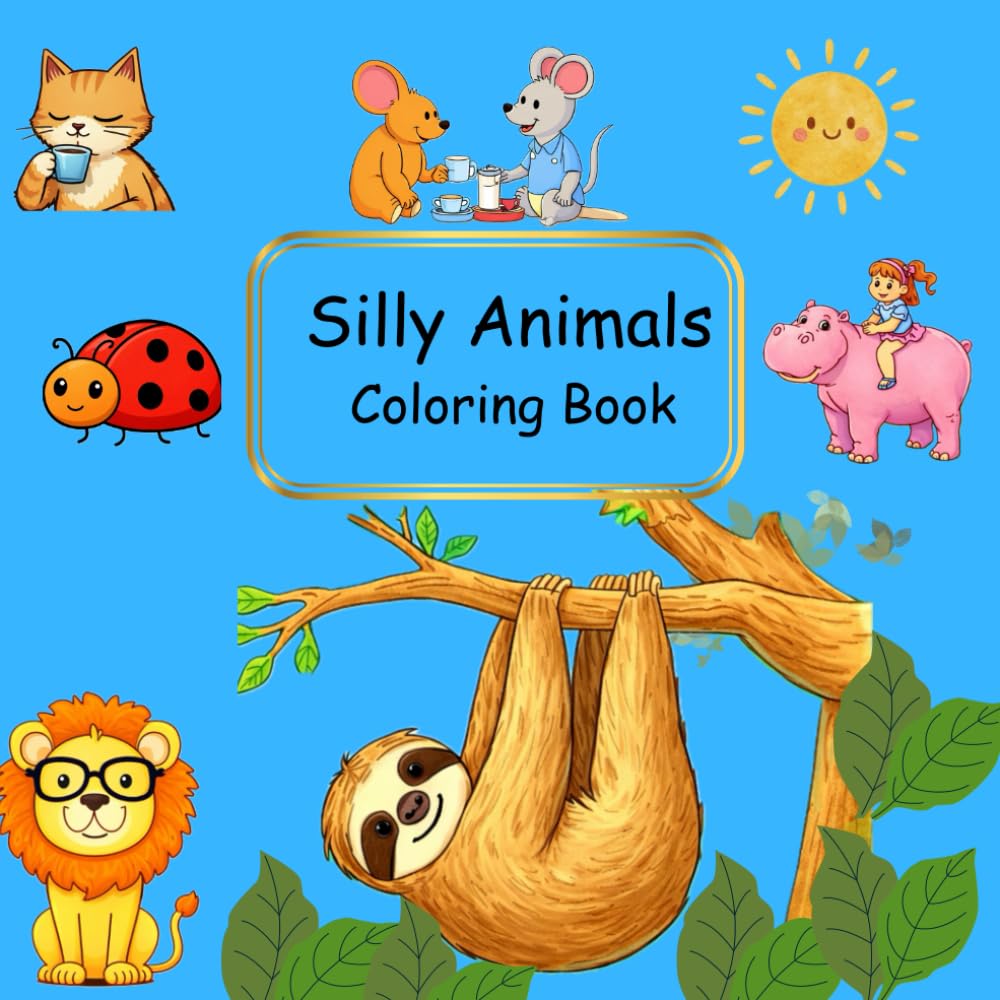 Silly Animals Coloring Book (Silly Animals Series)