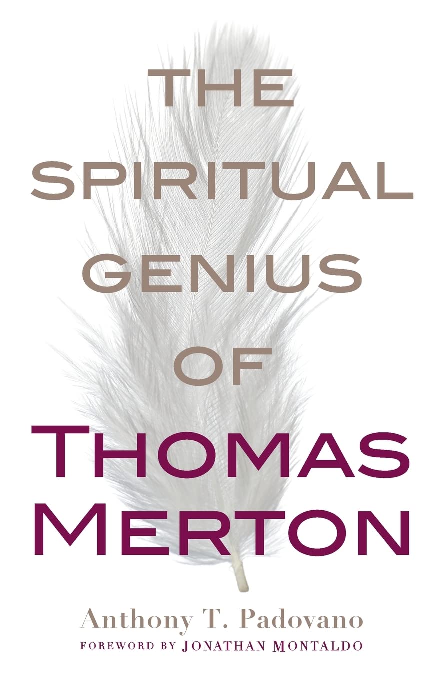 The Spiritual Genius of Thomas Merton