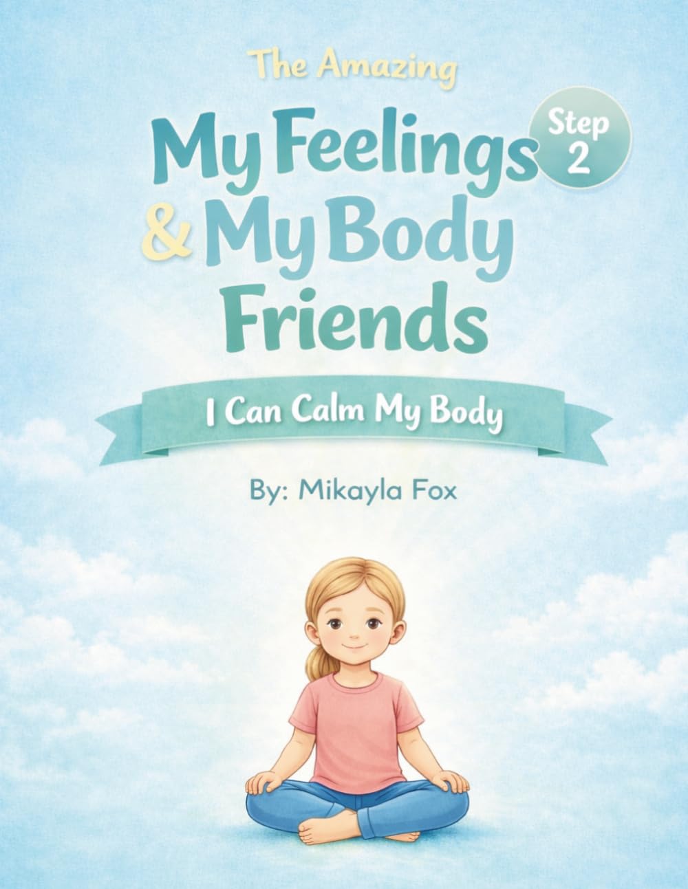 My Feelings & My Body Friends - I Can Calm My Body