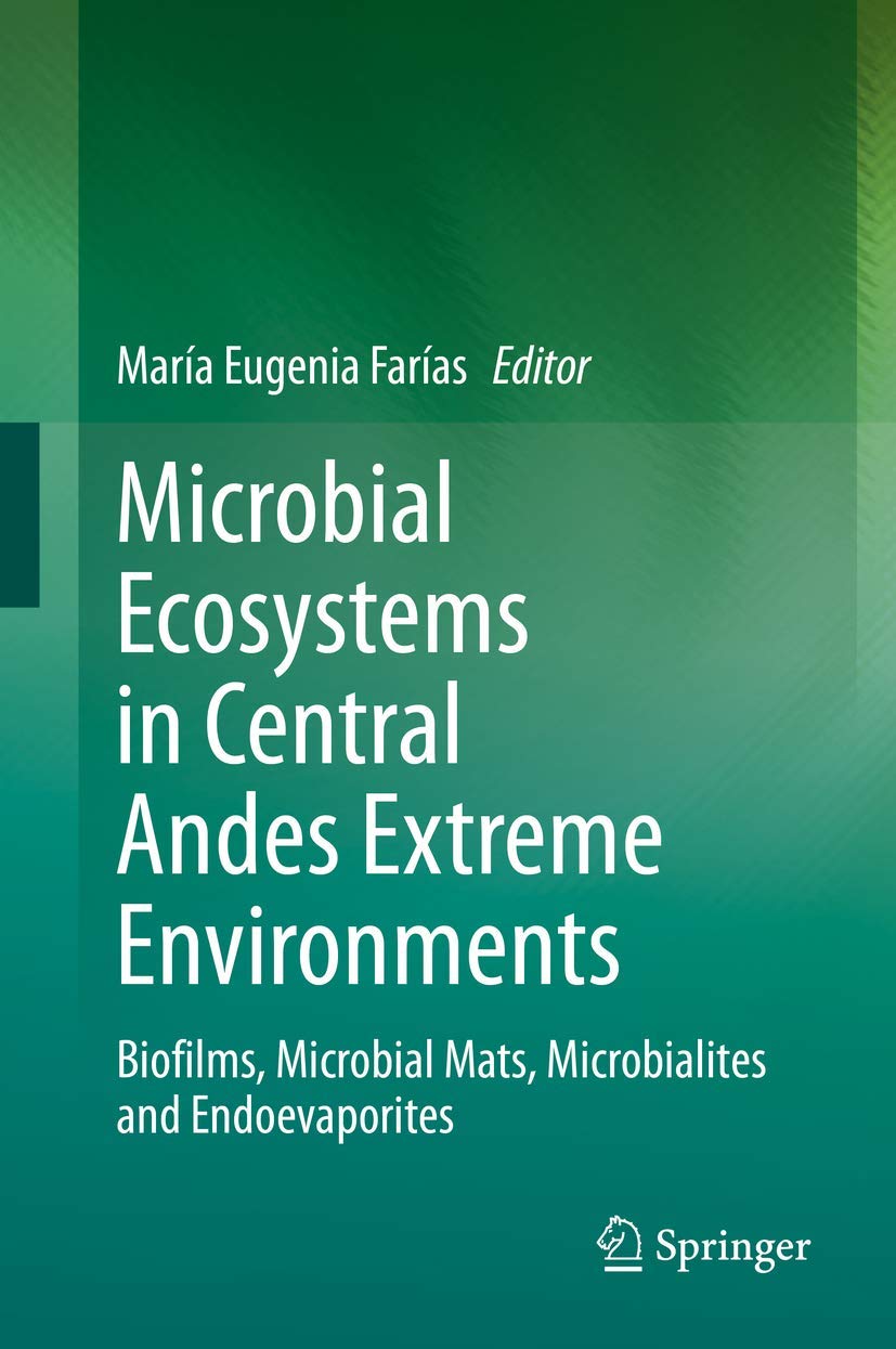 Microbial Ecosystems in Central Andes Extreme Environments Biofilms
