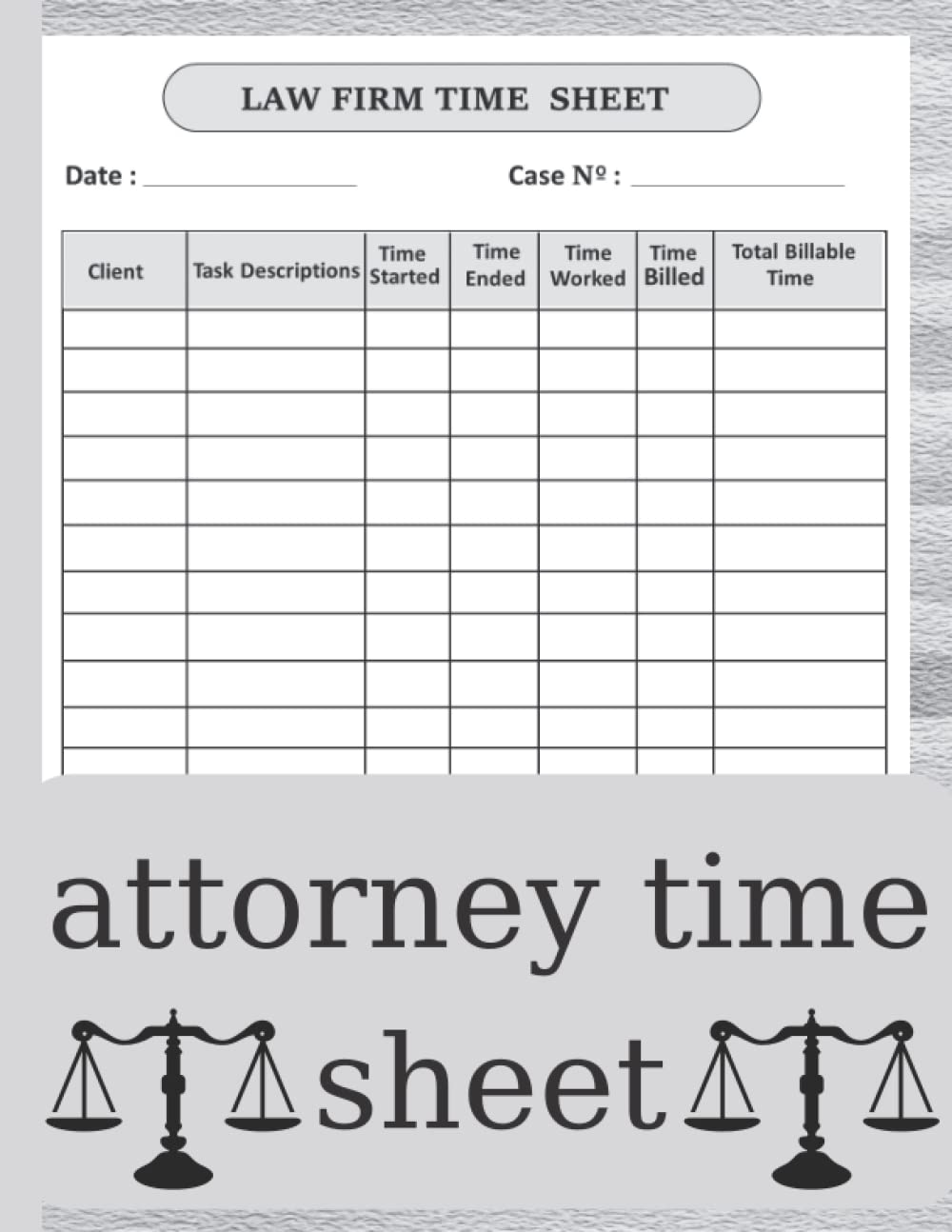 attorney-timesheet-tracker-journal-law-firm-time-sheet-log-book-law-firm-time-sheet-log-book-for-lawyers-a-notebook-for-lawyers-attorneys-to-record-and-track-billable-hours