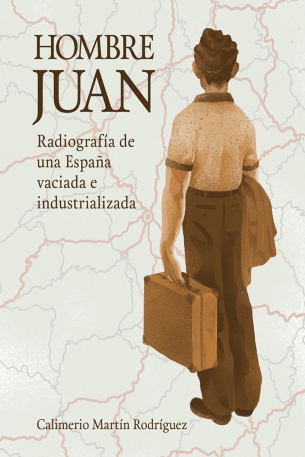 Hombre Juan: Radiografía de una España vaciada e industrializada