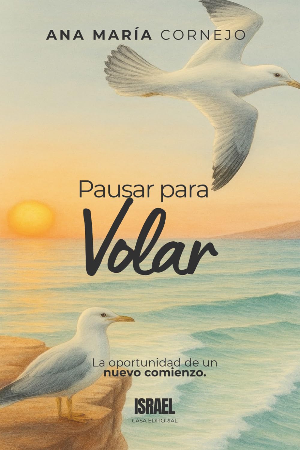 PAUSAR PARA VOLAR: La oportunidad de un nuevo comienzo