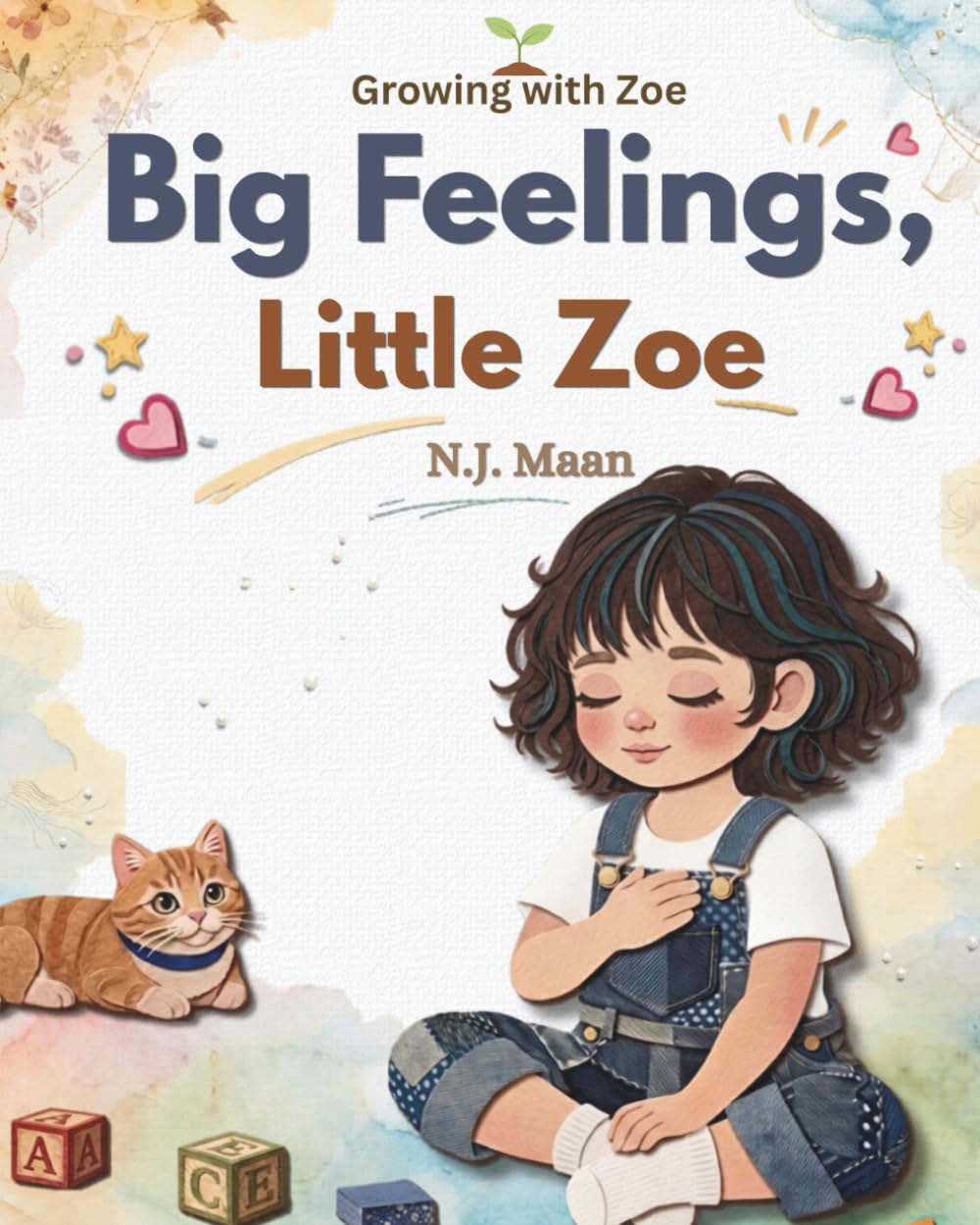 Big feelings, Little Zoe: A Toddler Book about Big Feelings and Gentle ways to cope: 3 (Growing with Zoe)