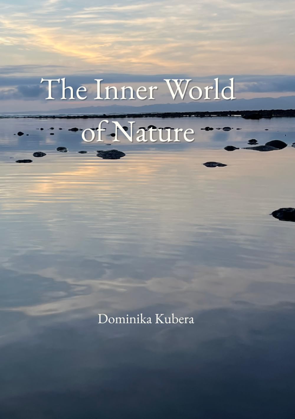 The Inner World of Nature: Poems of awakening, presence, and the quiet language of the wild
