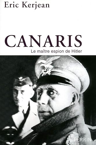 Canaris: Le maître espion de Hitler