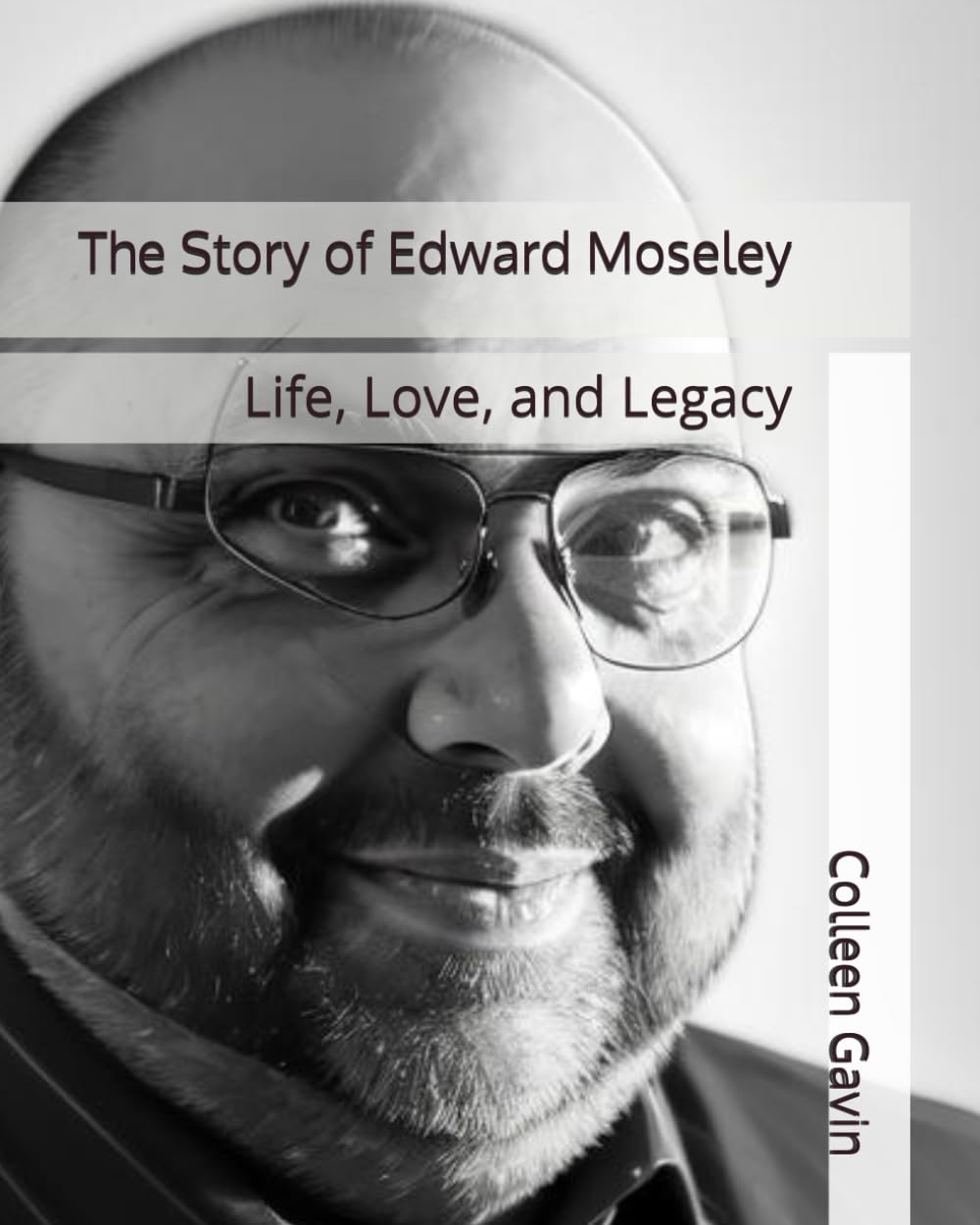 The Story of Edward Moseley: Life, Love, and Legacy