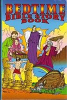 Bed Time Bible Story Book B000MOVDLY Book Cover