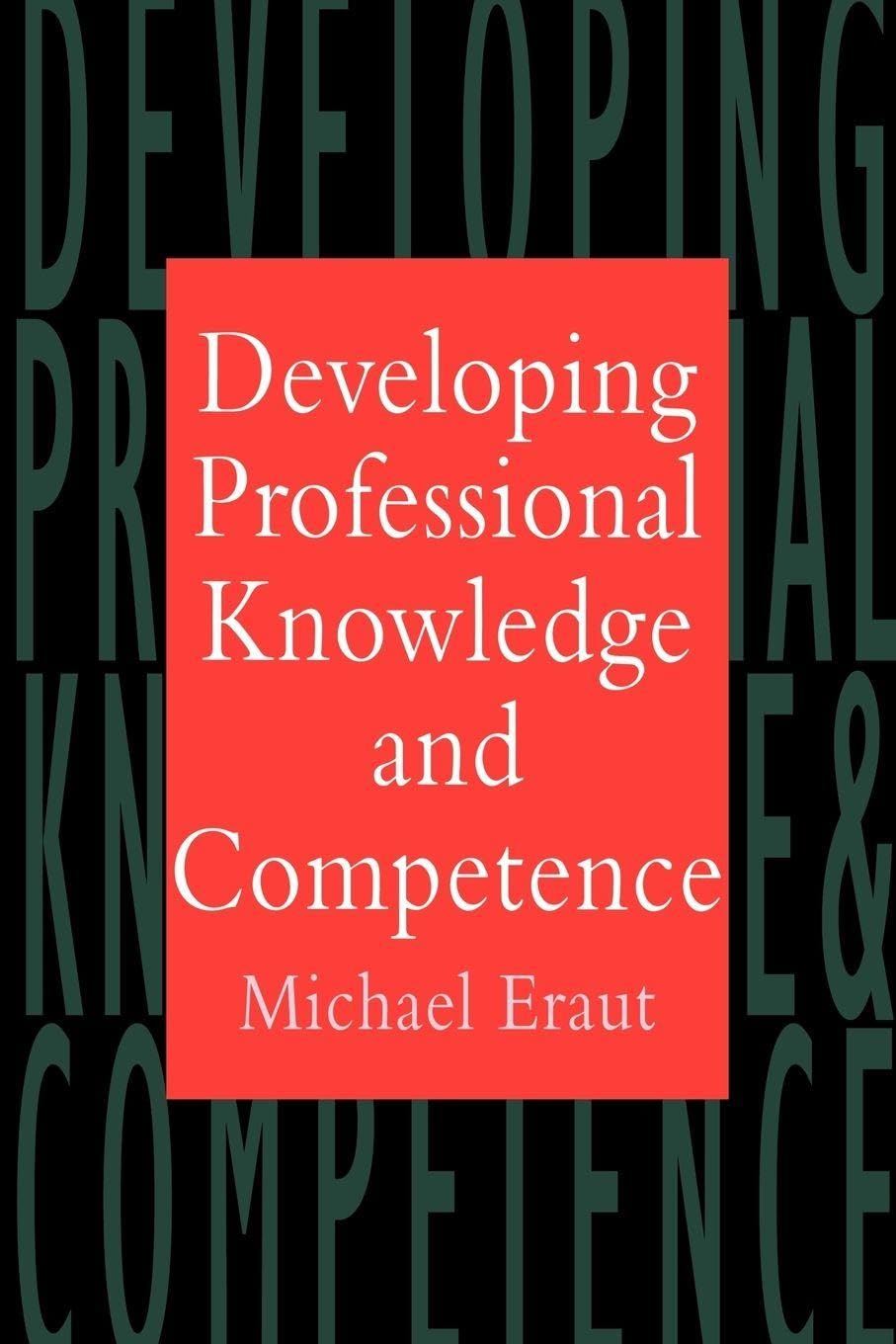 Developing Professional Knowledge And Competence by Michael Eraut PAPERBACK