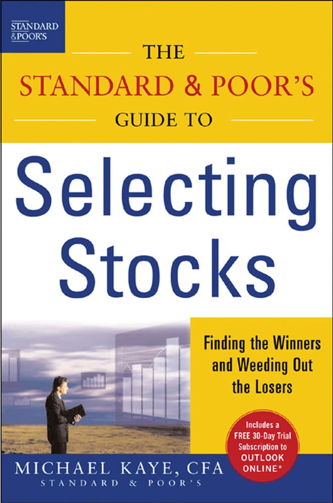 The Standard & Poor's Guide to Selecting Stocks Finding the Winners