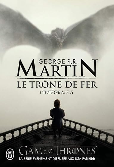 Le bûcher d'un roi ; Les dragons de Meereen ; Une danse avec les dragons: L'intégrale: 5