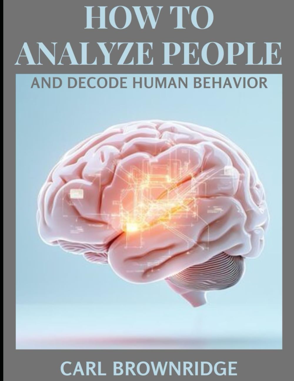 How to Analyze People and Decode Human Behavior