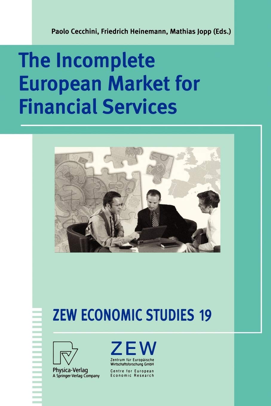 The Incomplete European Market for Financial Services: 19 (ZEW Economic Studies)