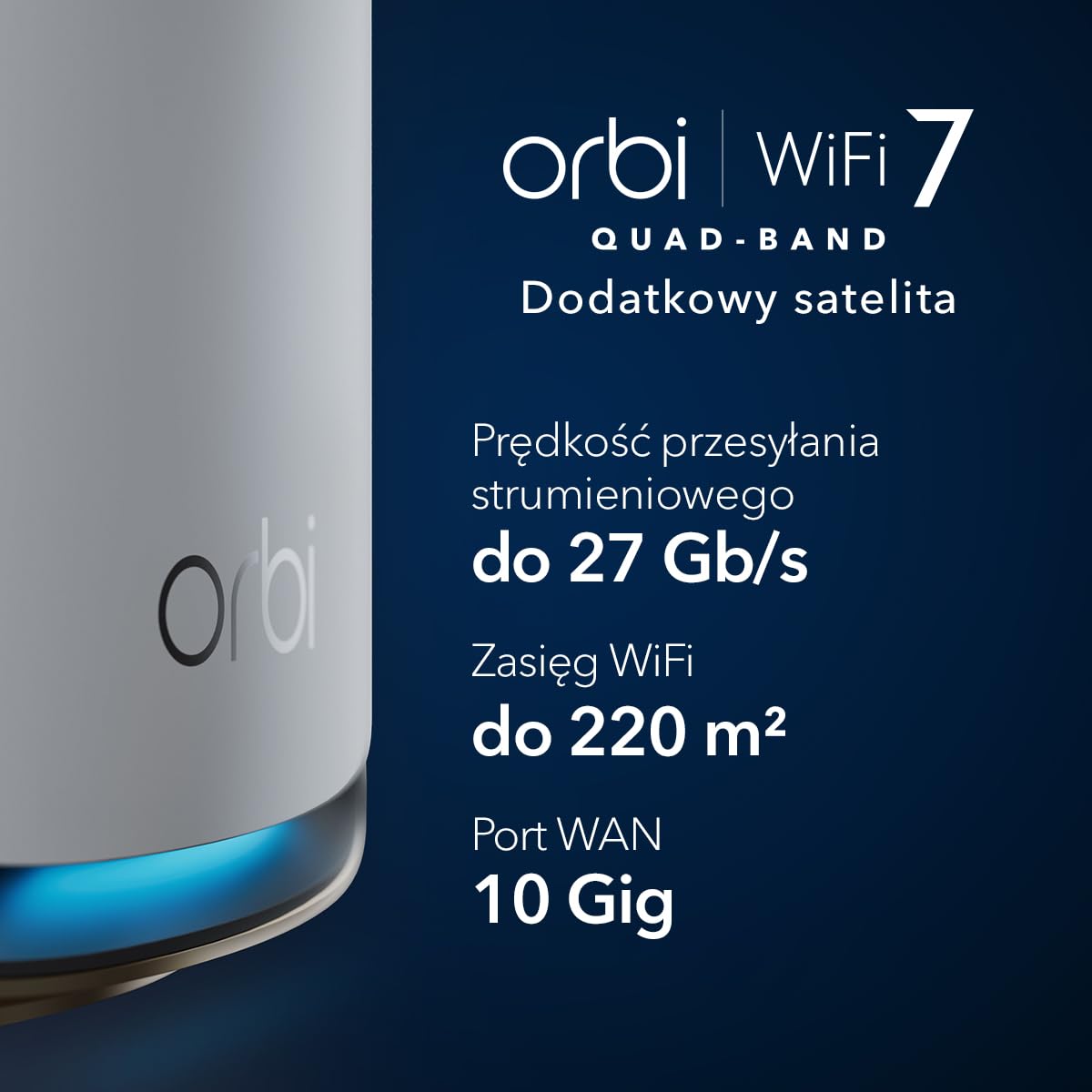 NETGEAR Orbi serii 970 (RBE970) Quad-band WiFi 7 Mesh Add-On Satellite - współpracuje z istniejącym systemem lub routerem z serii 970, funkcje zabezpieczeń, pokrywy do 220 m2, BE27000 802.11be