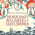 Cover of She-Merchants, Buccaneers and Gentlewomen