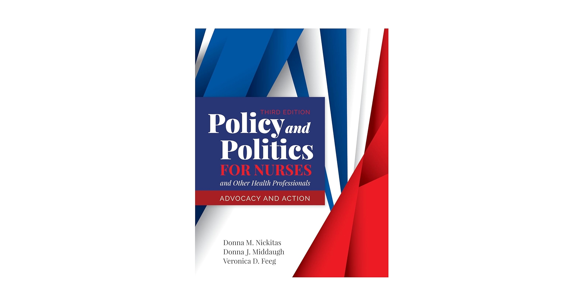 Policy and Politics for Nurses and Other Health