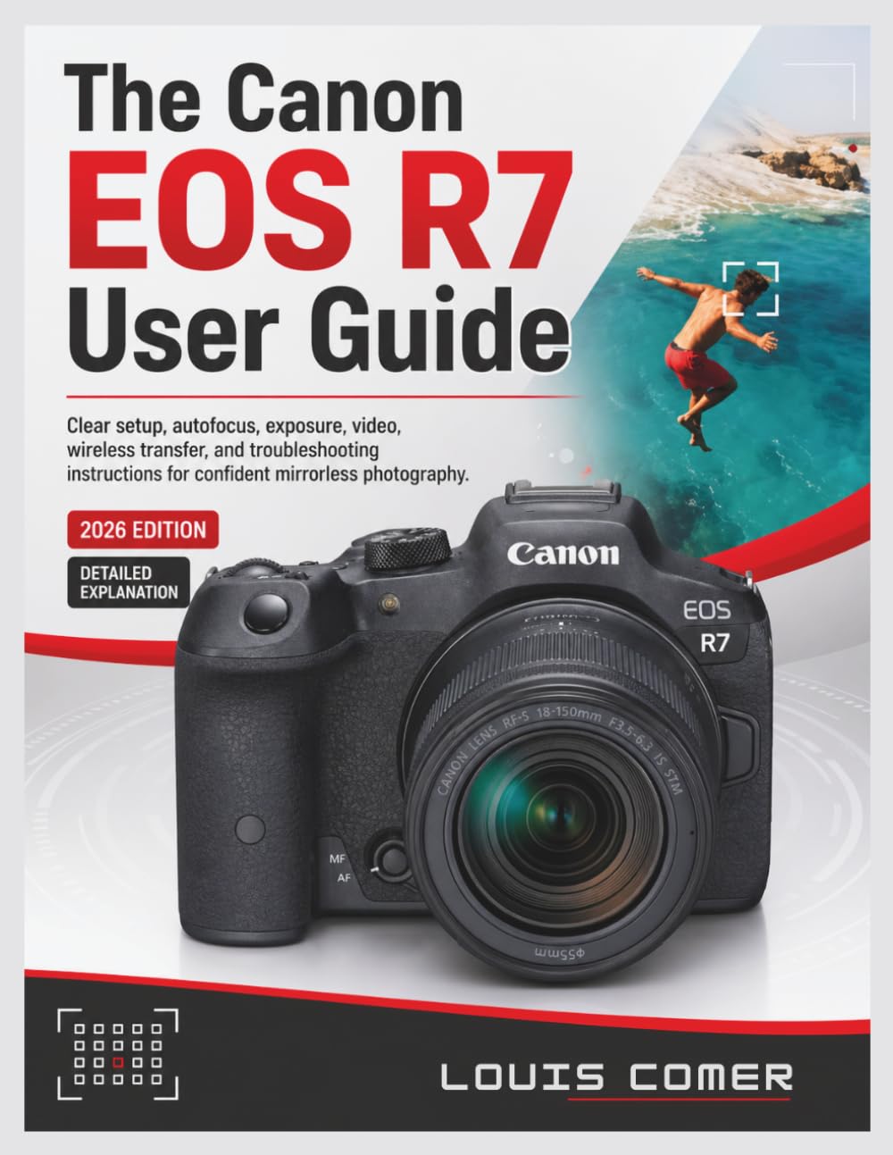 The Canon EOS R7 User Guide: Clear setup, autofocus, exposure, video, wireless transfer, and troubleshooting instructions for confident mirrorless photography.