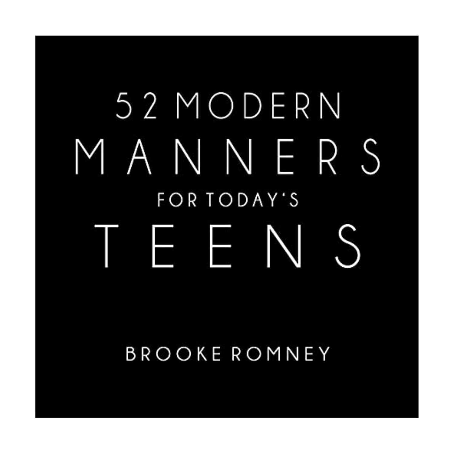 52 Modern Manners for Today's Teens      Spiral-bound – October 15, 2021