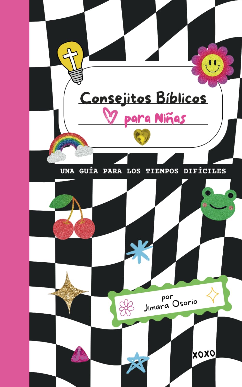 Consejitos Bíblicos para Niñas: Una Guía para los Tiempos Difíciles (Devocional para Niñas) (Spanish Edition)