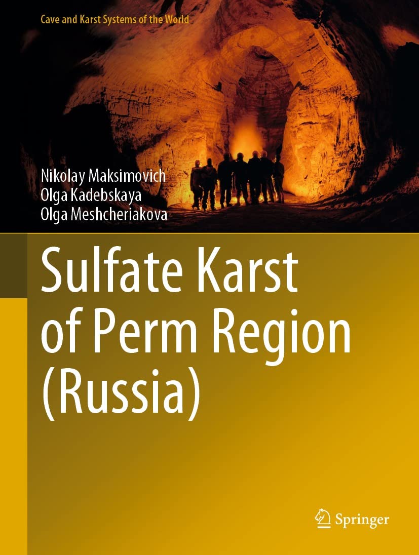 Sulfate Karst of Perm Region (Russia) (Cave and Karst Systems of the World)