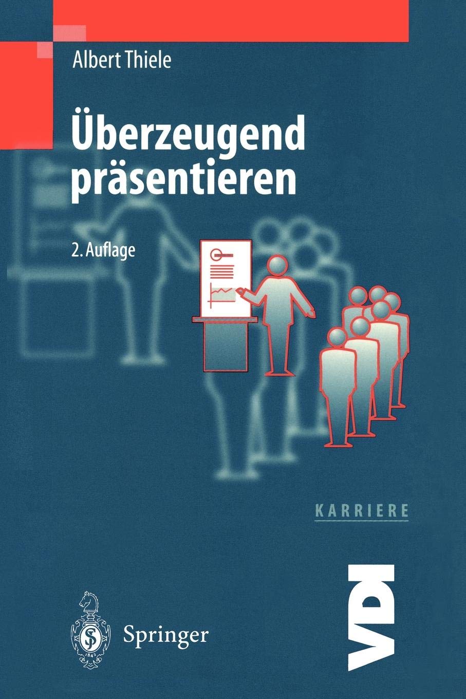 Überzeugend präsentieren (VDI-Buch) (German Edition)