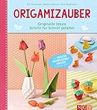  Origamizauber - Originelle Ideen Schritt für Schritt gefaltet: Die neuesten Faltkreationen exklusiv in einem Band