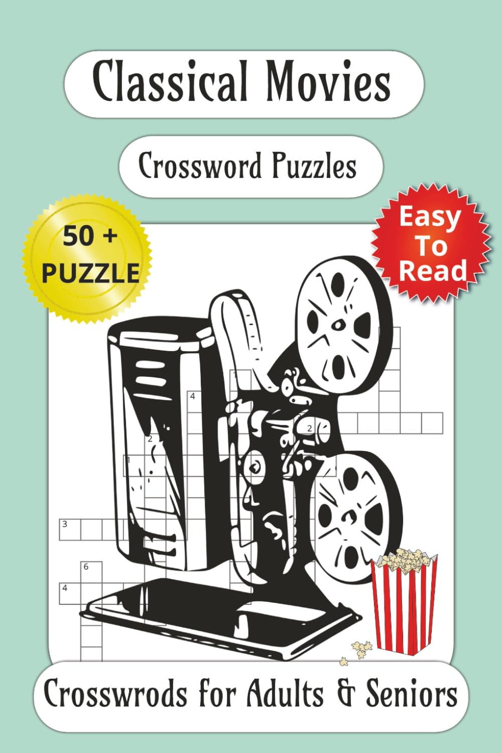 Classical Movies Crossword Puzzle: Movie-Themed Brain Games with 50+ Nostalgic Puzzles for Film Lovers, Adults & Seniors