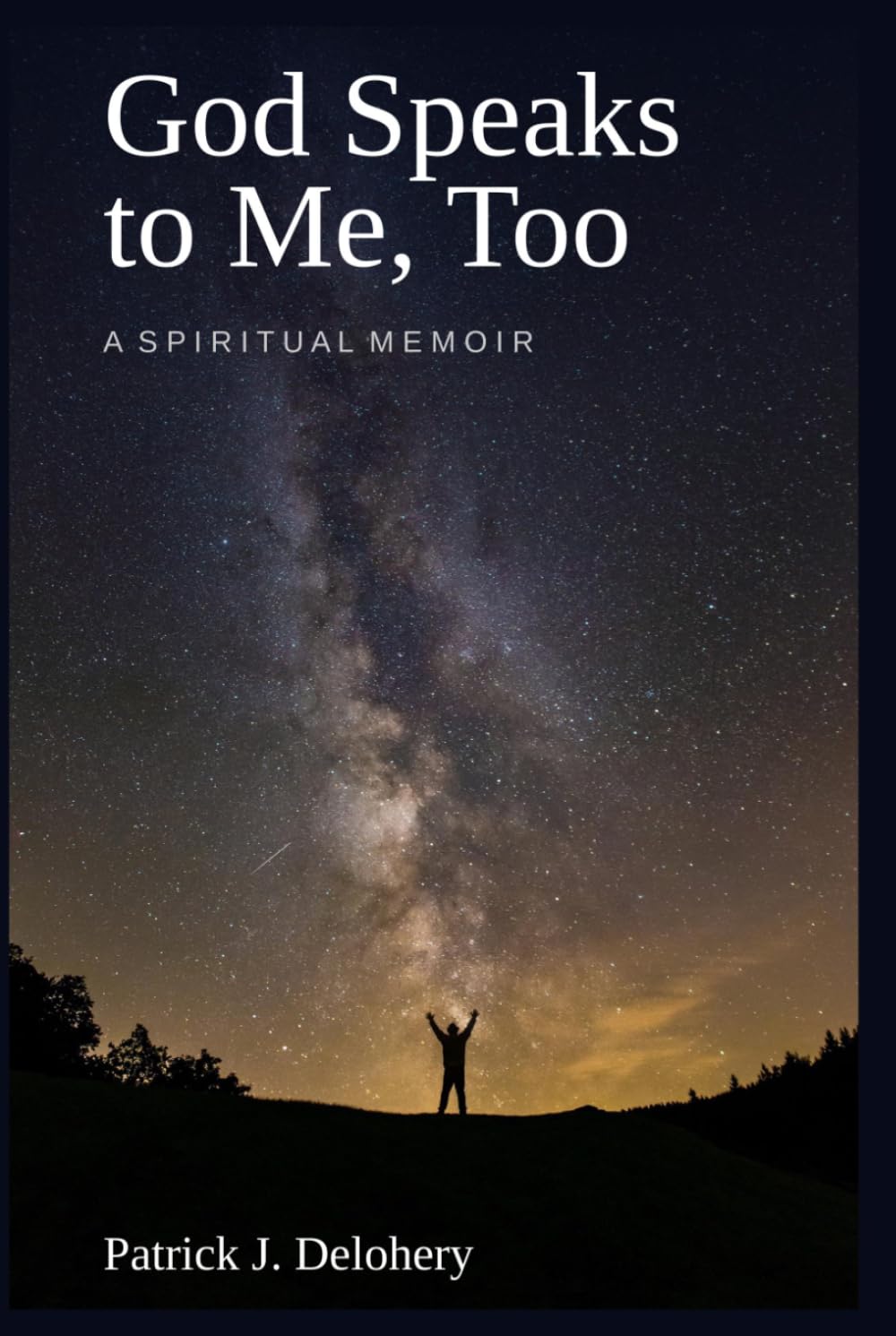 God Speaks to Me, Too: A Spiritual Memoir