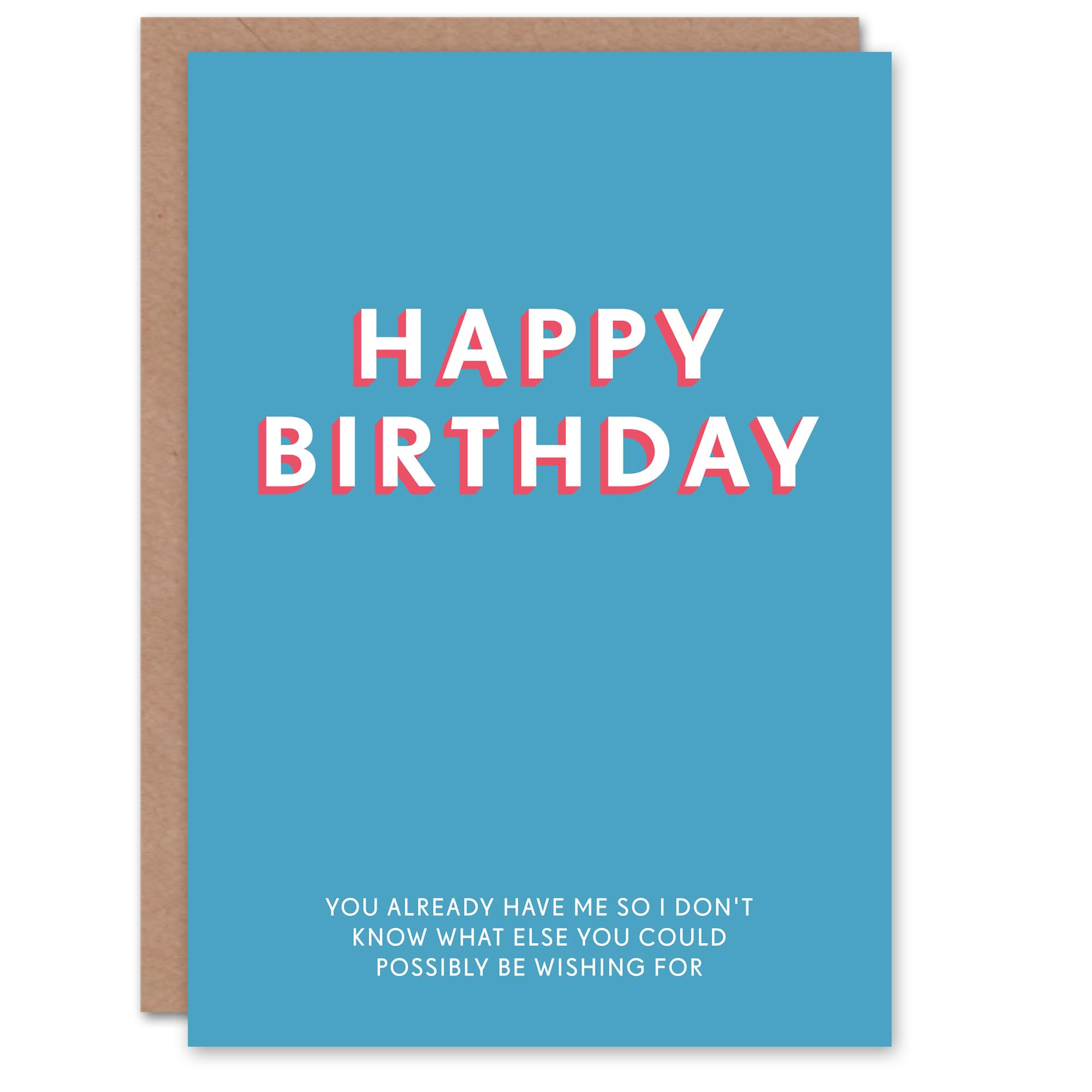 Artery8 Birthday Card Already Have Me For Him Husband Boyfriend Partner Greeting Card Fun Funny Humour Joke