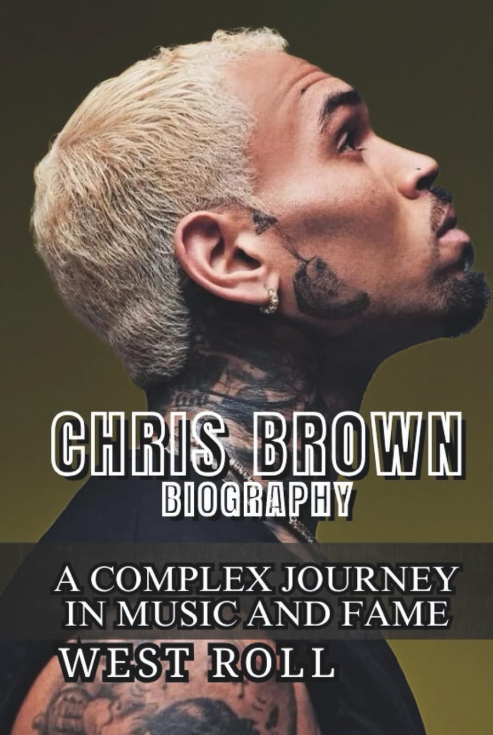 CHRIS BROWN BIOGRAPHY: A Complex Journey in Music and Fame