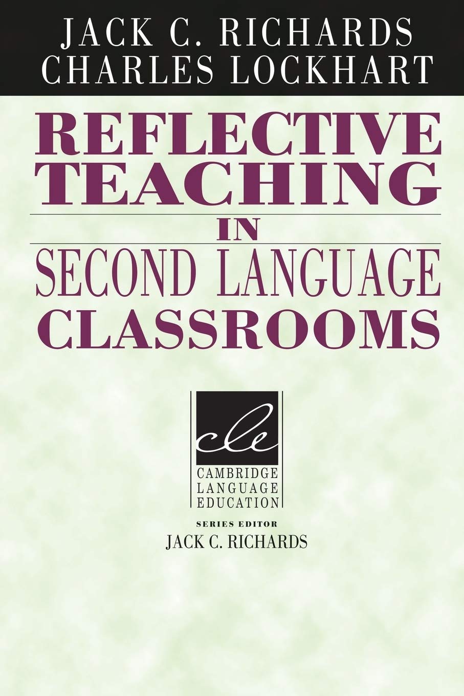 Reflective Teaching in Second Language Classrooms Richards Lockhart EFL