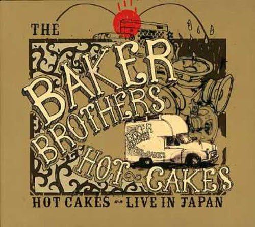 THE BAKER BROTHERS - Hot Cakes ~ Live In Japan - Disque CD