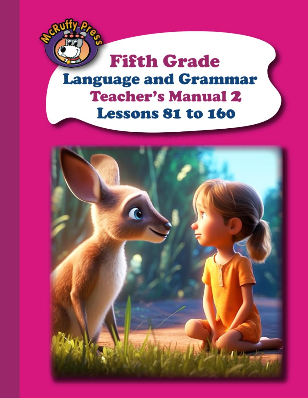 McRuffy Press Fifth Grade Language and Grammar Teacher's Manual 2: Lessons 81 to 160      Paperback – May 21, 2023