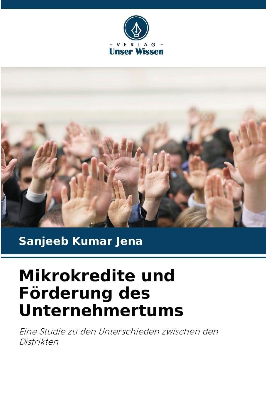 Mikrokredite und Förderung des Unternehmertums: Eine Studie zu den Unterschieden zwischen den Distrikten