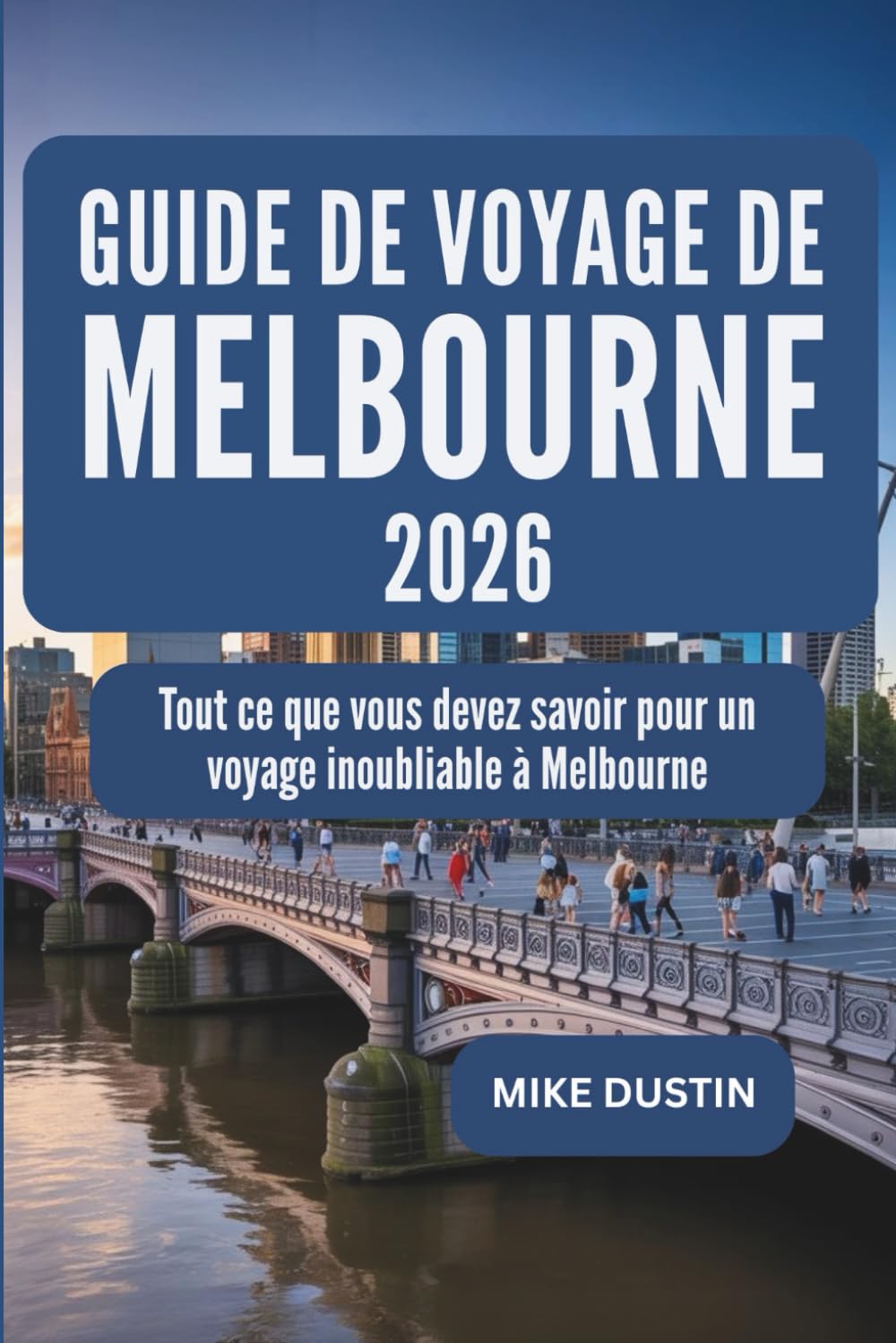 Guide de voyage de Melbourne 2026: Tout ce que vous devez savoir pour un voyage inoubliable à Melbourne
