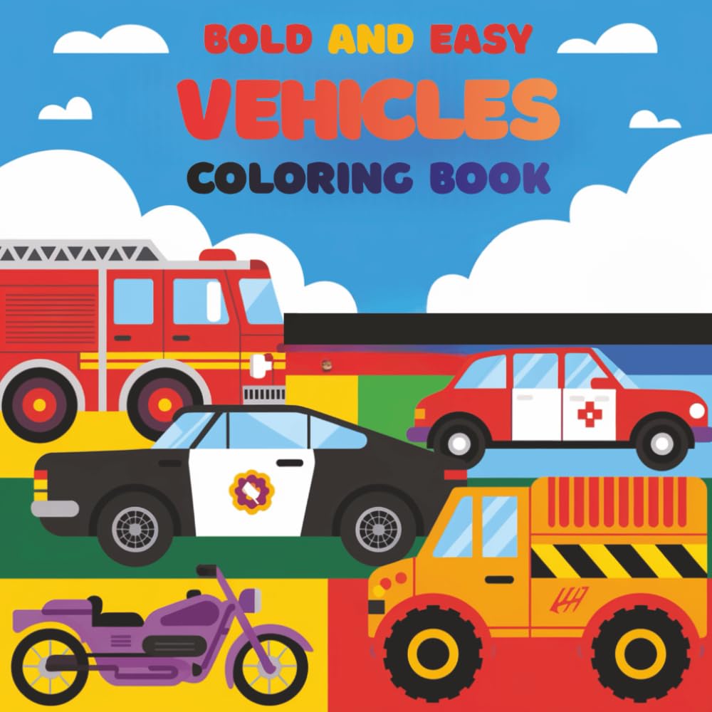 Vehicle Coloring Book: Bold and Easy (Bold and Easy Coloring Books)