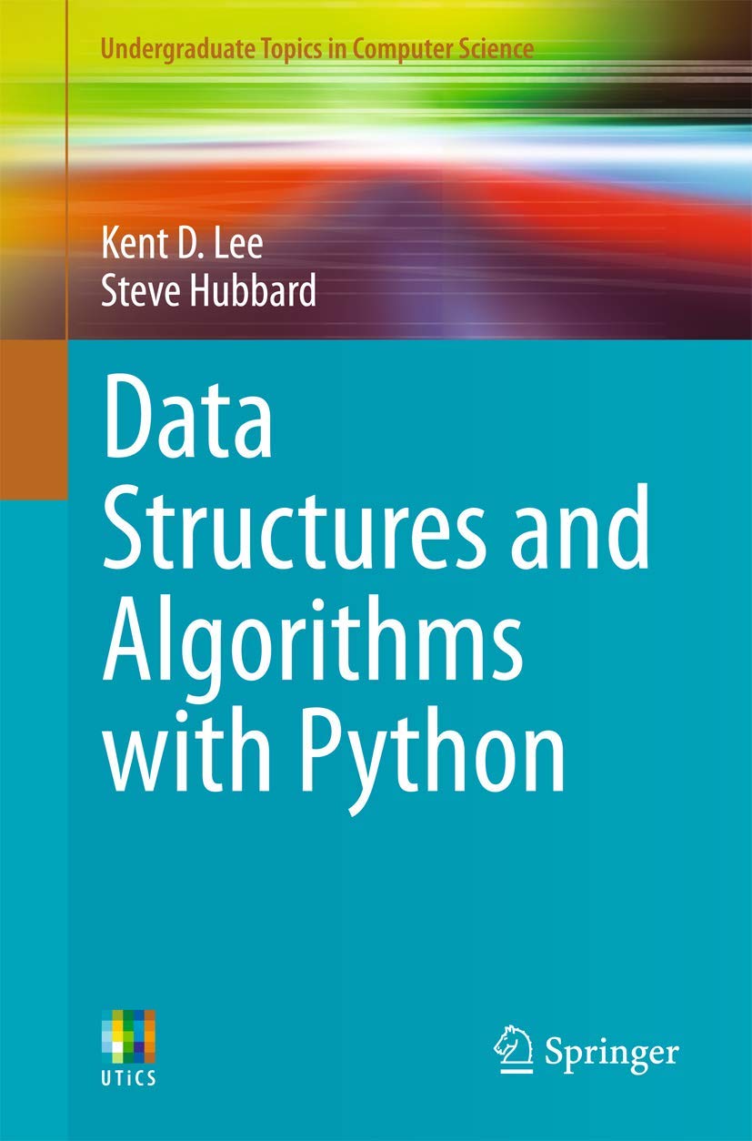 Data Structures and Algorithms with Python (Undergraduate Topics in ...