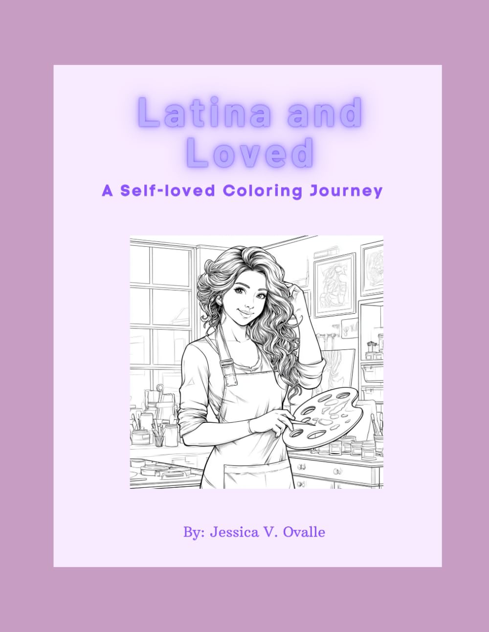 Latina and Loved: A Self-Love Coloring Journey