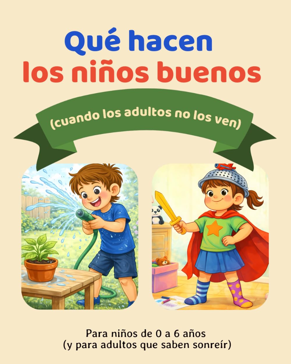 Qué hacen los niños buenos (cuando los adultos no los ven)
