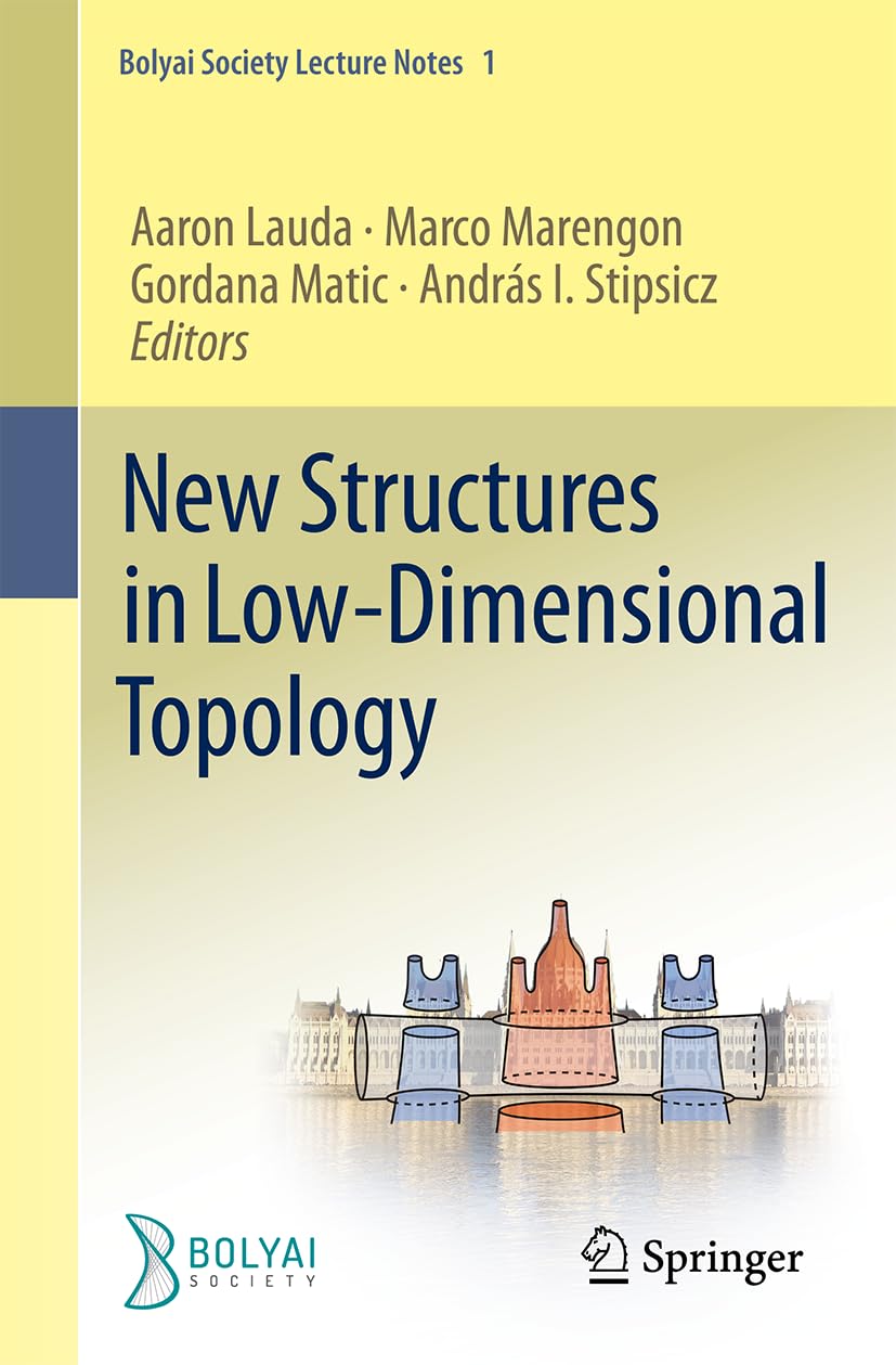 New Structures in Low-Dimensional Topology (Bolyai Society Mathematical Studies, 1)