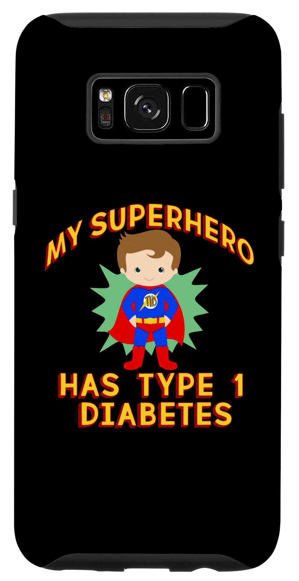 Amazon.com: Galaxy S8 MY SUPERHERO HAS TYPE 1 DIABETES T1D Brown Haired Boy  Meme Case : Cell Phones & Accessories