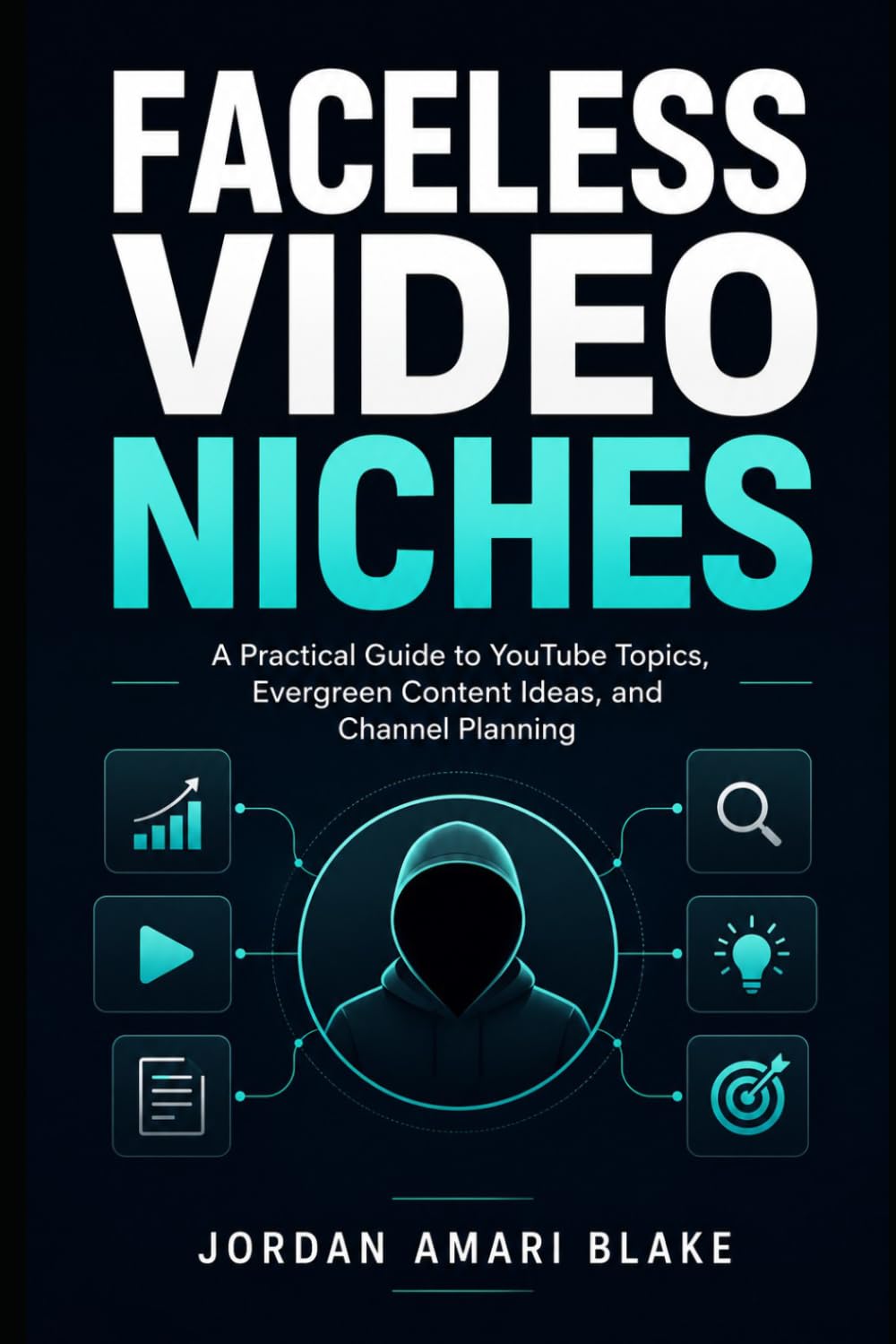 Faceless Video Niches: A Practical Guide to YouTube Topics, Evergreen Content Ideas, and Channel Planning