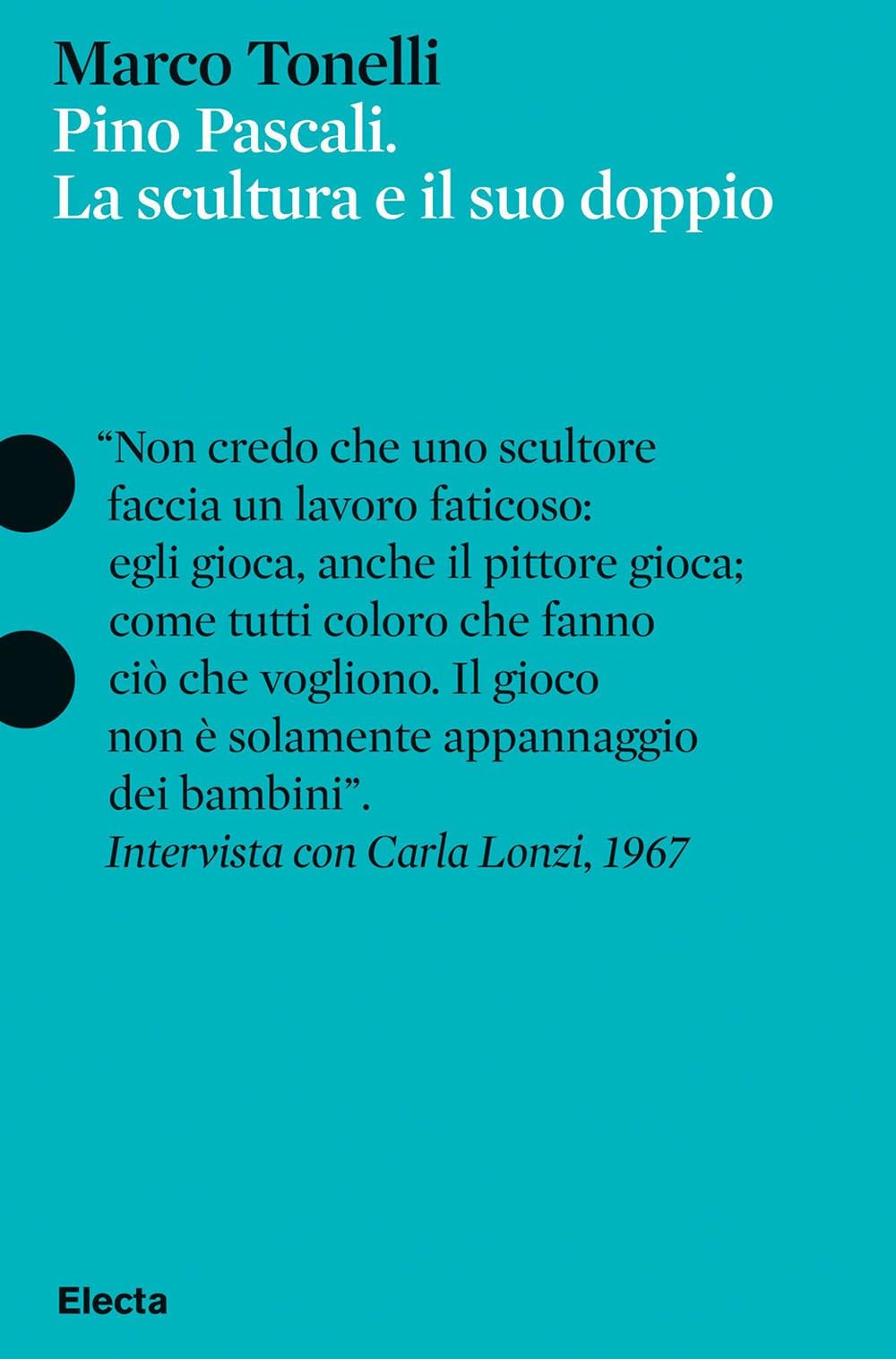 Pino Pascali. La Scultura E Il Suo Doppio. Ediz. A Colori - 4