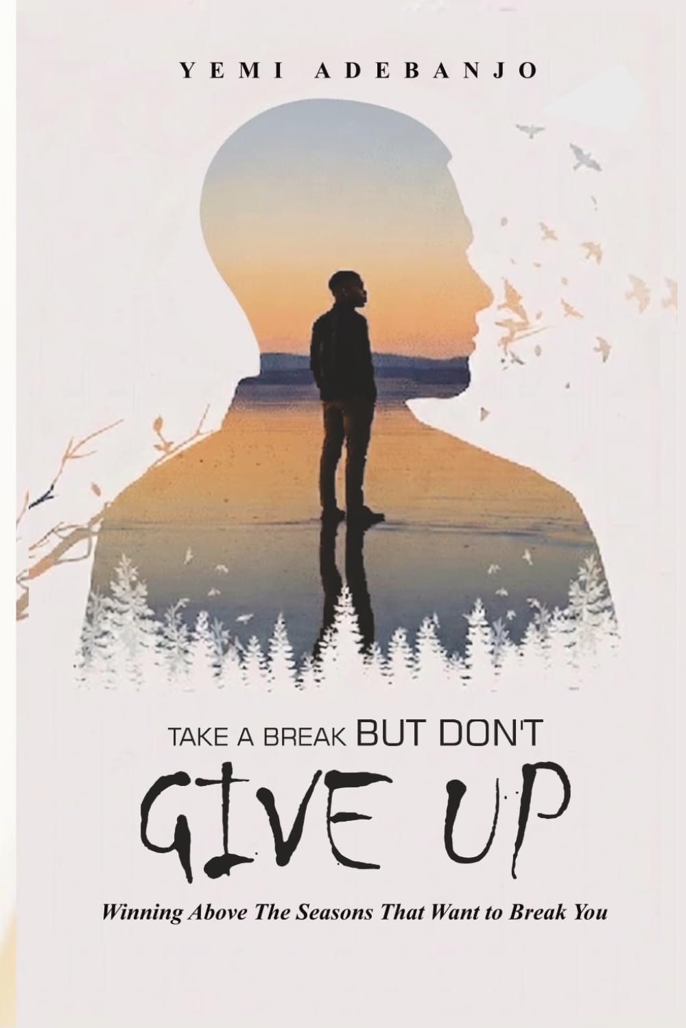 Take a Break But Don't Give Up: Winning Above the Season That Wants to Break You