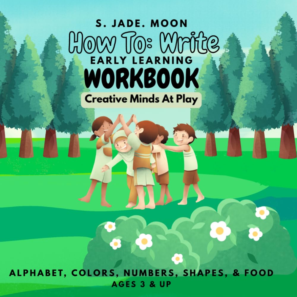 How to: Write: EARLY LEARNING WORKBOOK CREATIVE MINDS AT PLAY